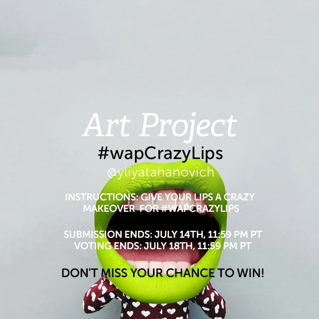 #wapCrazyLips

For the Weekly Art