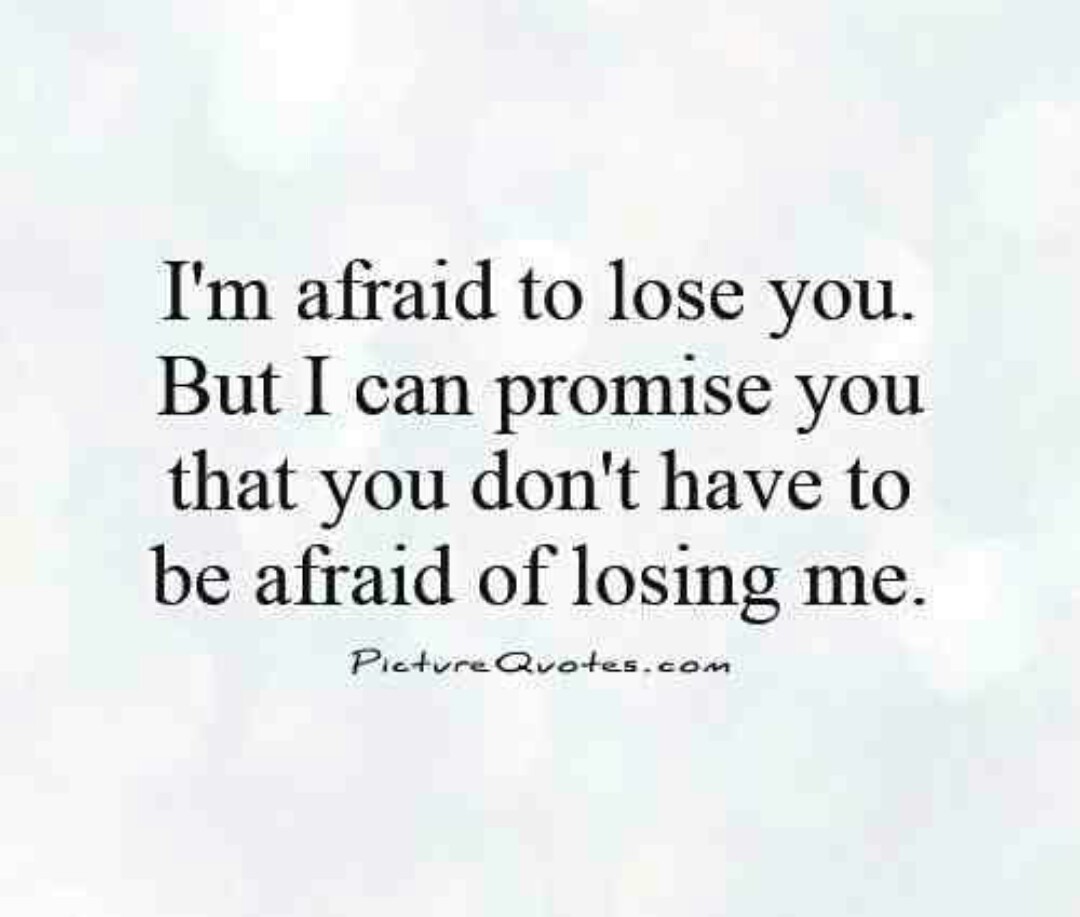 Am i losing you. I'M afraid to lose you. I'M very afraid of losing you. Im afraid перевод. Afraid of and afraid to.